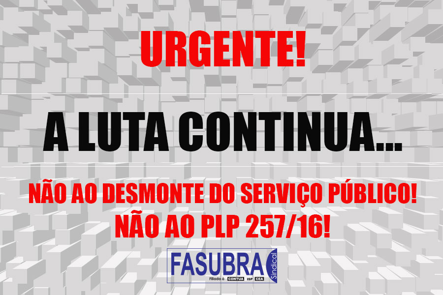 FASUBRA convoca Categoria para a jornada de lutas contra projetos de desmonte do Serviço Público