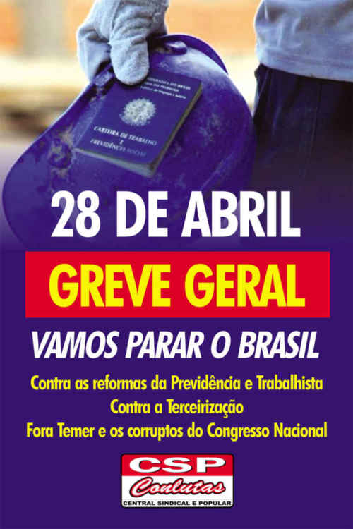 Coordenação Nacional da CSP-Conlutas aprova resolução unânime na preparação da Greve Geral de 28 de abril: Vamos parar o Brasil!